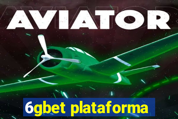 6gbet plataforma